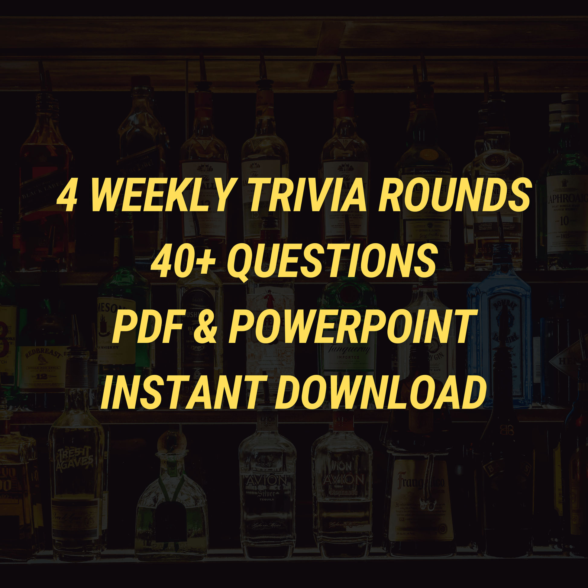 Yellow Roboto Condensed text over liquor bottles reads: "4 weekly trivia rounds, 40+ questions, PDF & PowerPoint, instant download." Cheap Trivia's Weekly Trivia Subscription Email Service wins glowing testimonials from happy hosts.